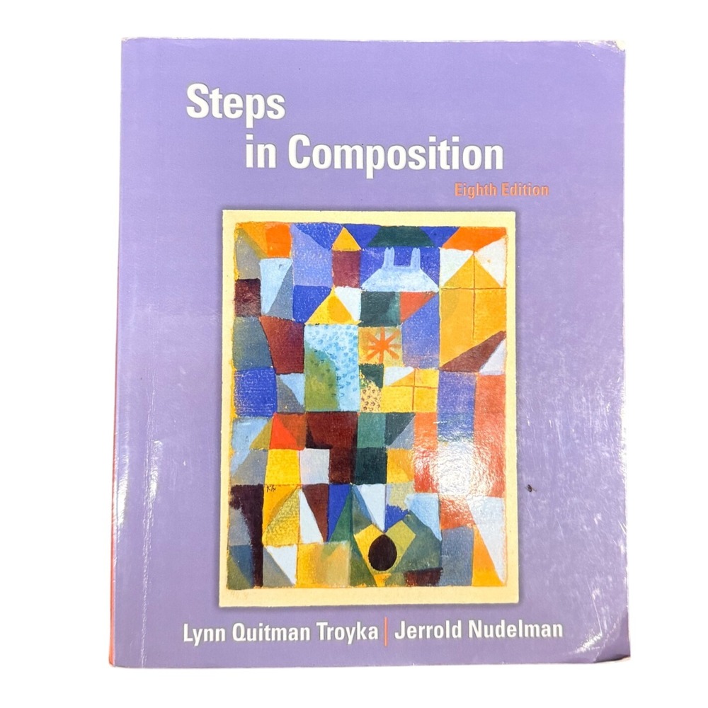Steps in Composition 8th Edition Lynn Quitman Troyka Jerrold Nudelman Textbook